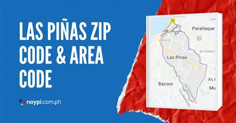 Las Piñas Zip Code and Area Code • Noypi.com.ph.